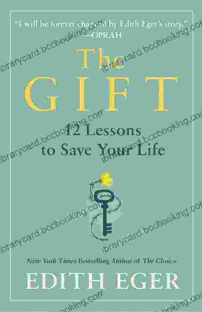 12 Lessons To Save Your Life Book Cover Workbook And Summary: The Gift : 12 Lessons To Save Your Life: By Edith Eva Eger