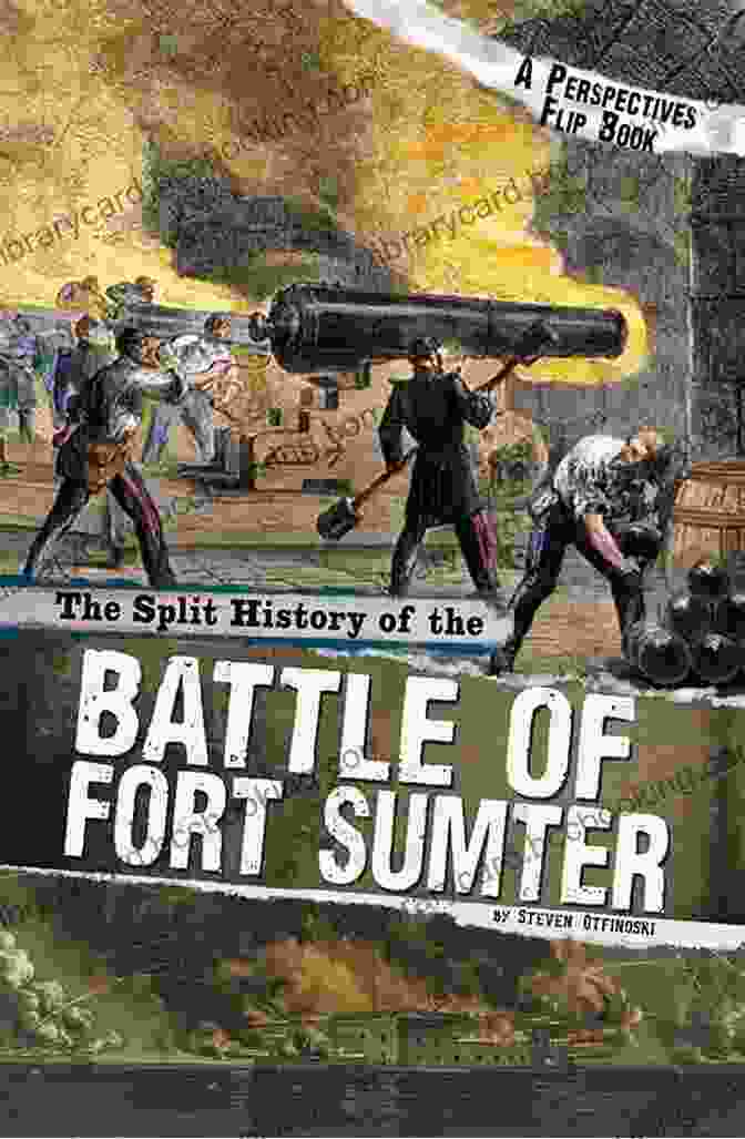 A Confederate Defeat The Split History Of The Battle Of Fort Sumter (Perspectives Flip Books: Famous Battles)