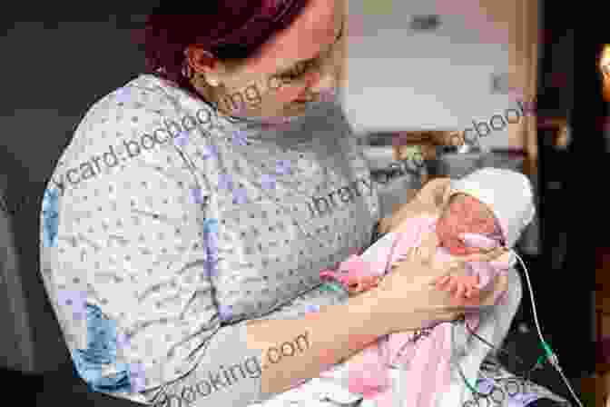 A Mother Holding Her Premature Baby In Her Arms In The NICU. Preemies Second Edition: The Essential Guide For Parents Of Premature Babies
