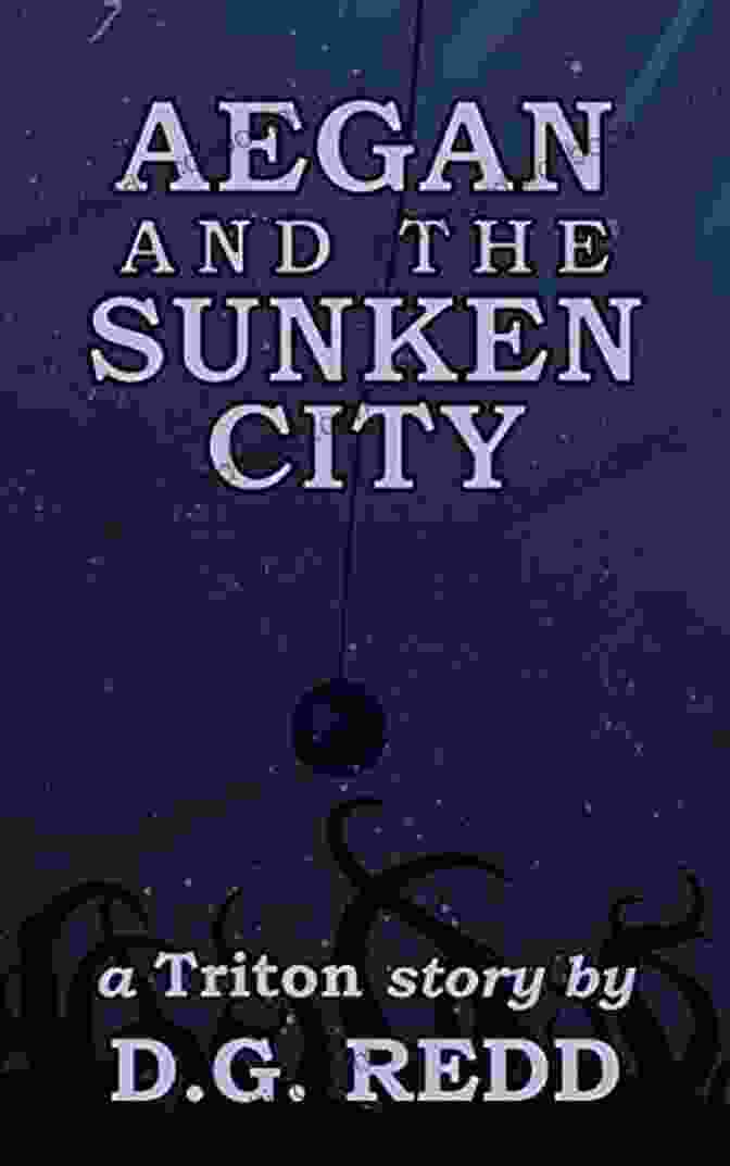 Aegan And The Sunken City Triton Book Cover Aegan And The Sunken City: A Triton Story