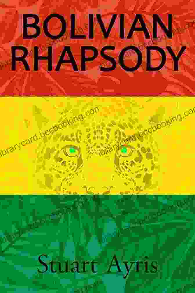 Bolivian Rhapsody Book Cover Bolivian Rhapsody Dan Conway