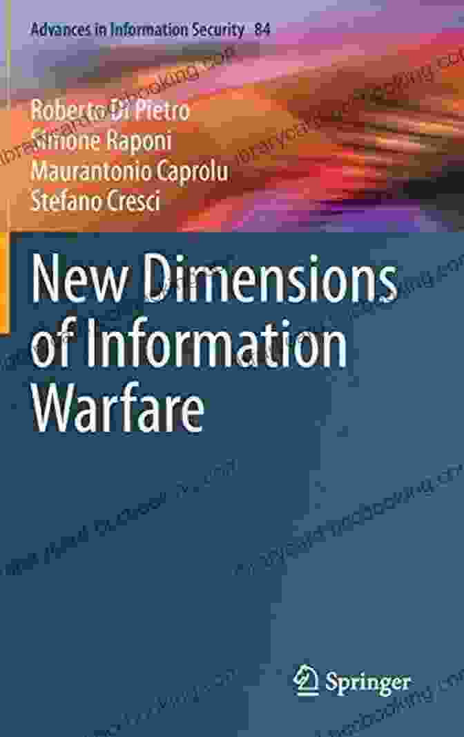 Book Cover Of New Dimensions Of Information Warfare: Advances In Information Security 84 New Dimensions Of Information Warfare (Advances In Information Security 84)