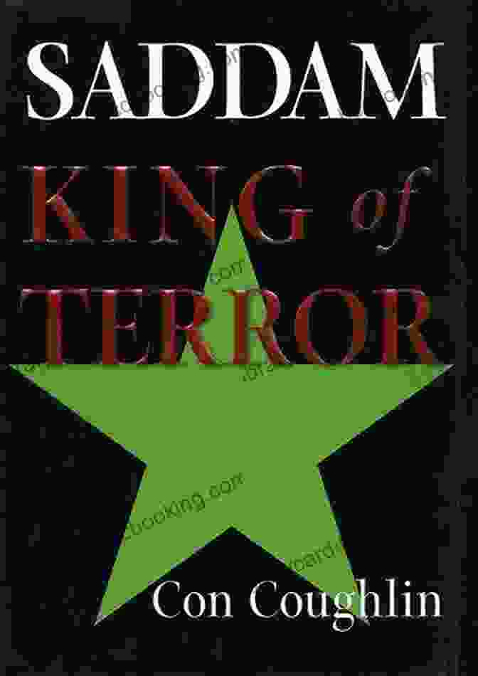 Book Cover Of Saddam King Of Terror By Con Coughlin Saddam: King Of Terror Con Coughlin