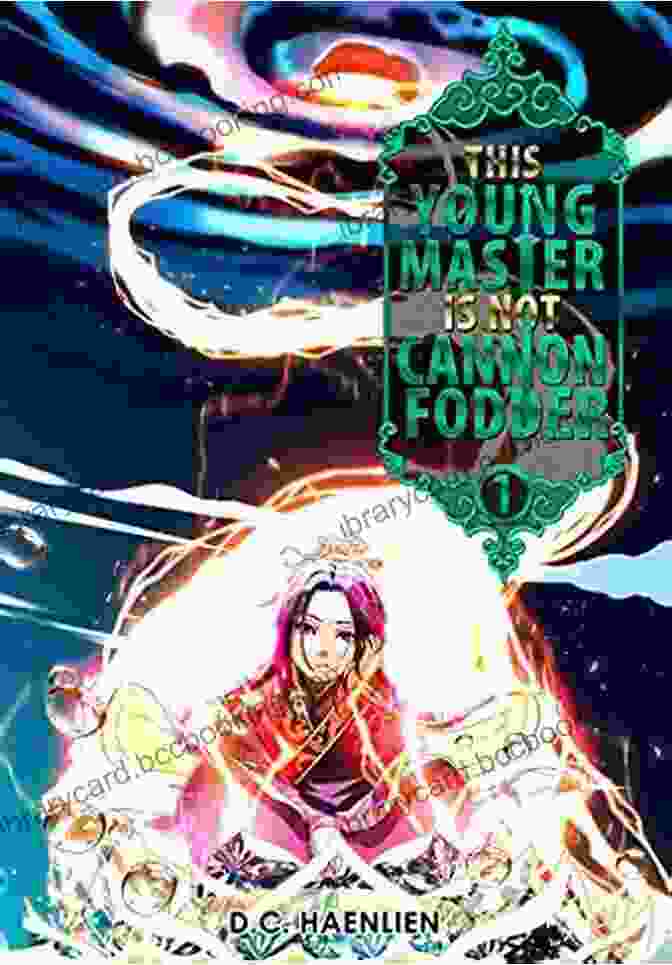 Book Cover Of 'This Young Master Is Not Cannon Fodder' Featuring A Young Man With A Determined Expression, Surrounded By Ethereal Energy This Young Master Is Not Cannon Fodder: A Cultivation Fantasy (Tianyi 1)