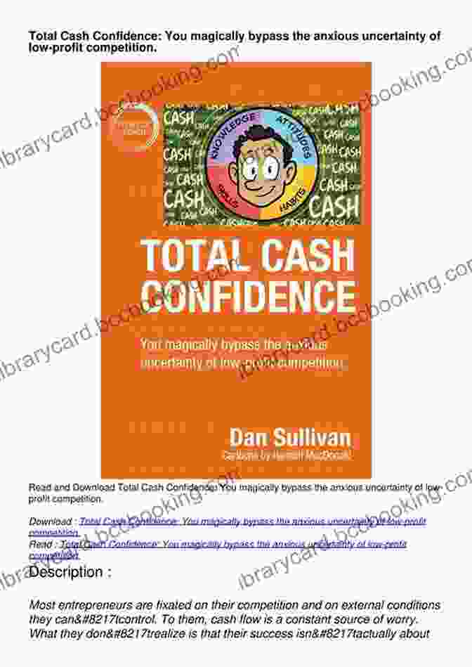Book Cover Of 'You Magically Bypass The Anxious Uncertainty Of Low Profit Competition' Total Cash Confidence: You Magically Bypass The Anxious Uncertainty Of Low Profit Competition