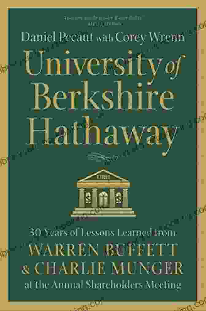 Book Cover: University Of Berkshire Hathaway University Of Berkshire Hathaway: 30 Years Of Lessons Learned From Warren Buffett Charlie Munger At The Annual Shareholders Meeting
