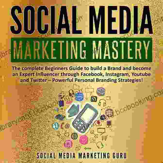 Chapter 3: Social Media Marketing Mastery Become A Brand And Money Will Follow : A Powerful Encyclopaedia Of Internet Marketing Strategies And Secrets To Launch Seven Figure Online Business Start Making Money Today