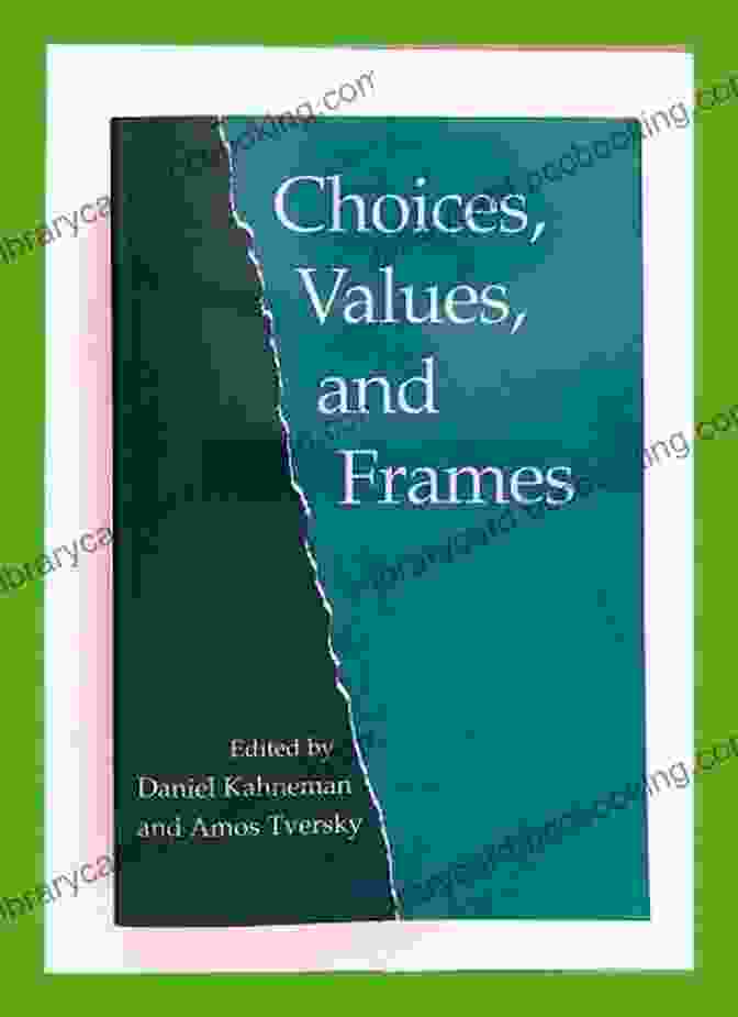 Choices, Values, And Frames Book Cover By Daniel Kahneman Choices Values And Frames Daniel Kahneman
