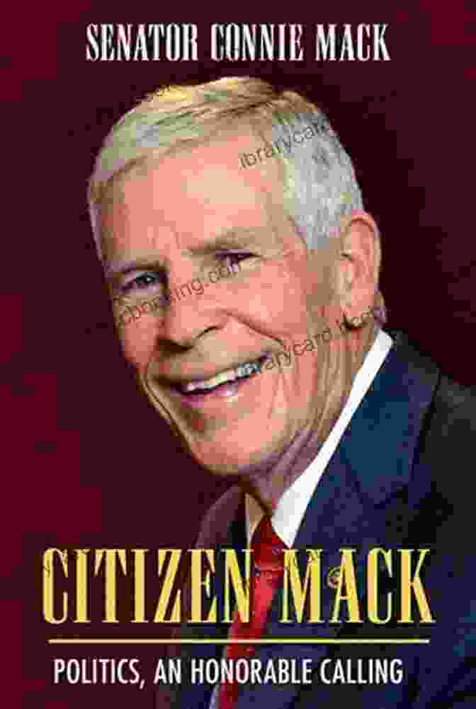 Citizen Mack Politics: An Honorable Calling Book Cover Citizen Mack: Politics An Honorable Calling