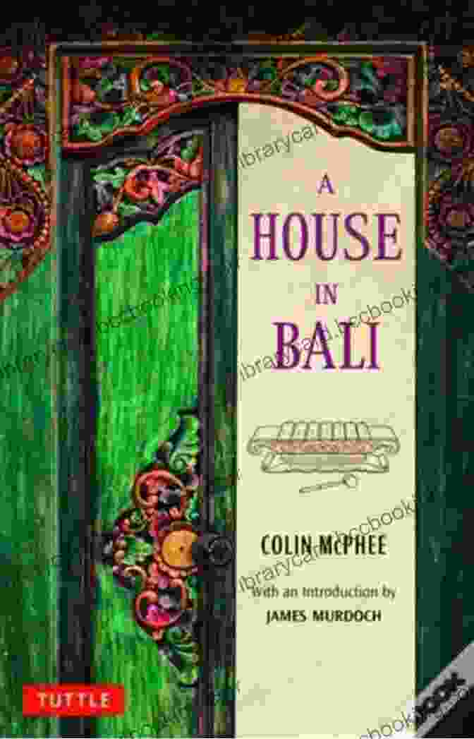 Colin McPhee's 'House In Bali' Book Cover House In Bali Colin McPhee
