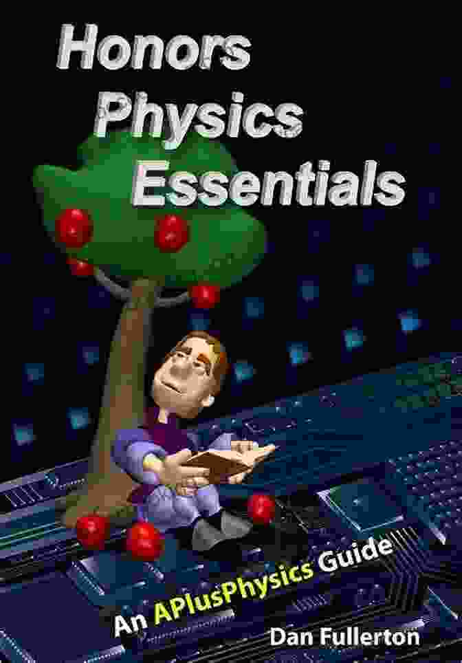 Cover Of Honors Physics Essentials Textbook Honors Physics Essentials: An APlusPhysics Guide