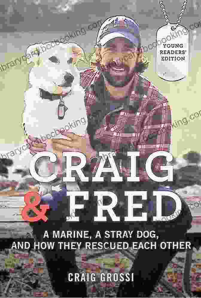 Craig Fred Young Readers Edition Cover Featuring A Young Boy And His Extraordinary Pet Bird Craig Fred Young Readers Edition: A Marine A Stray Dog And How They Rescued Each Other