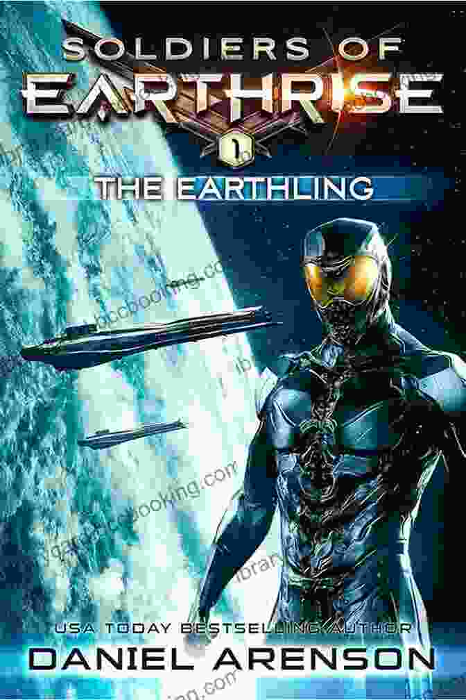 Earthlings Soldiers Of Earthrise Book Cover Featuring A Group Of Astronauts In Spacesuits Against A Backdrop Of Earth And A Galaxy Earthlings (Soldiers Of Earthrise 2)