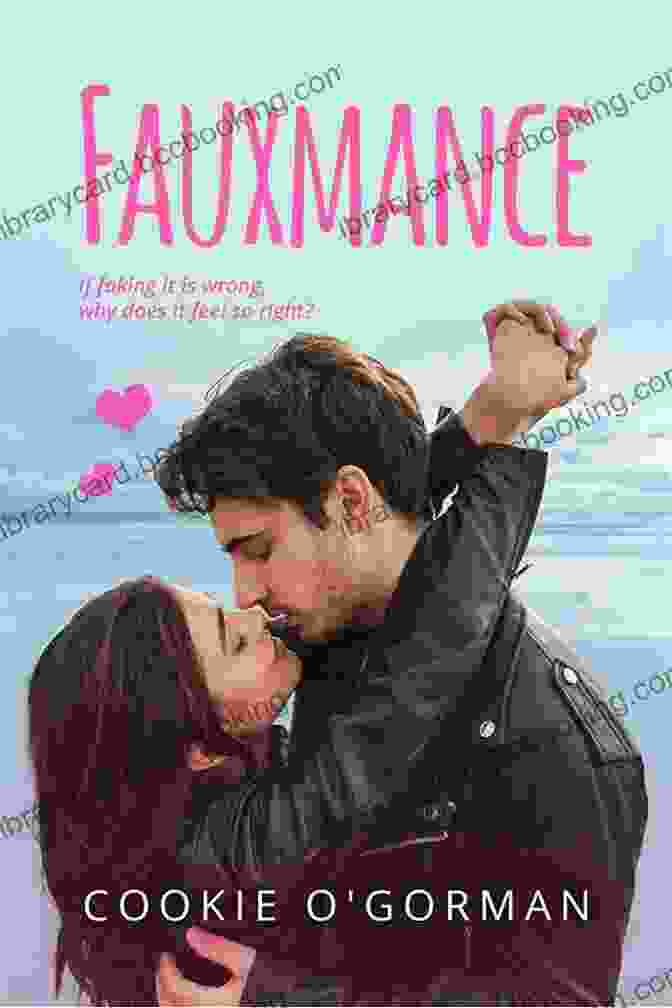 Fauxmance Book Cover Featuring A Couple Embracing In A Fauxmance Fauxmance Cookie O Gorman