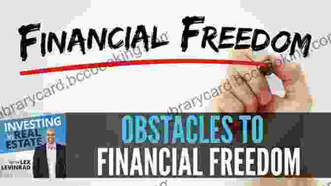 Financial Freedom By Overcoming Financial Obstacles Wealth Your Way: A Simple Path To Financial Freedom