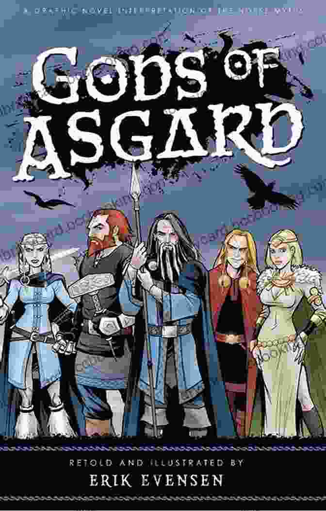 Graphic Novel Of Old Norse Myths Gods And Thunder: A Graphic Novel Of Old Norse Myths
