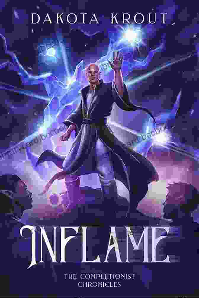 Inflame: The Completionist Chronicles Book 1 Inflame (The Completionist Chronicles 6)