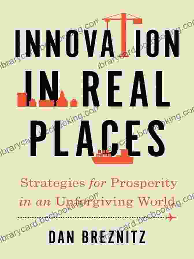 Innovation In Real Places Book Cover Innovation In Real Places: Strategies For Prosperity In An Unforgiving World