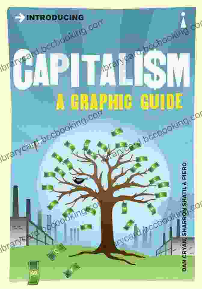 Introducing Capitalism Graphic Guide Introducing Capitalism: A Graphic Guide (Graphic Guides)