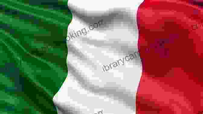 Italian Flag Waving In The Wind Italian: The Ultimate Guide For Beginners Who Want To Learn The Italian Language Including Italian Grammar Italian Short Stories And Over 1000 Italian Phrases
