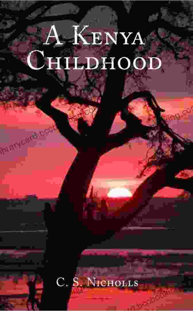 Kenya Childhood Book Cover A Kenya Childhood CS Nicholls