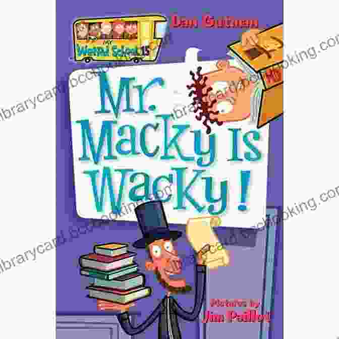 Mr. Macky Is Wacky Book Cover My Weird School #15: Mr Macky Is Wacky (My Weird School Daze)