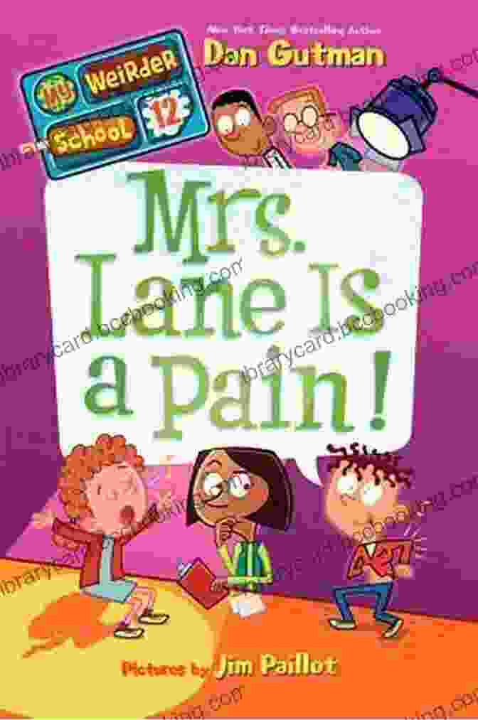 My Weirder School 12: Mrs. Lane Is Pain By Dan Gutman My Weirder School #12: Mrs Lane Is A Pain