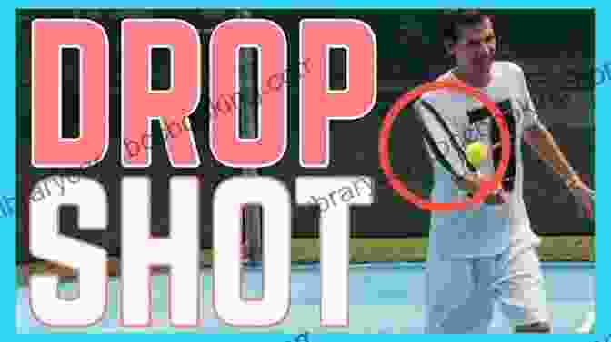 Player Hitting A Calculated Drop Shot Tennis Cheats Hacks Hints Tips And Tricks That Every Tennis Player Should Know