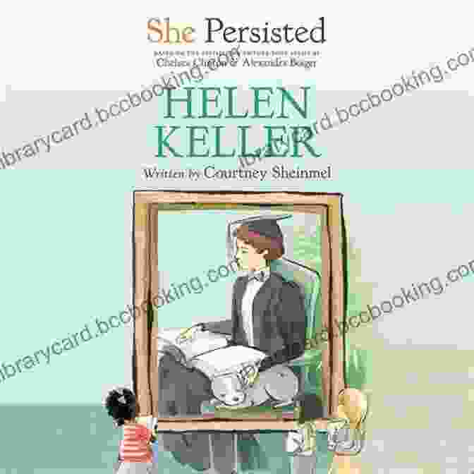 She Persisted Helen Keller Book Cover She Persisted: Helen Keller Courtney Sheinmel