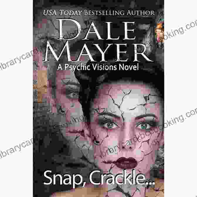Snap Crackle Psychic Visions Novel, A Captivating Literary Journey Snap Crackle : A Psychic Visions Novel