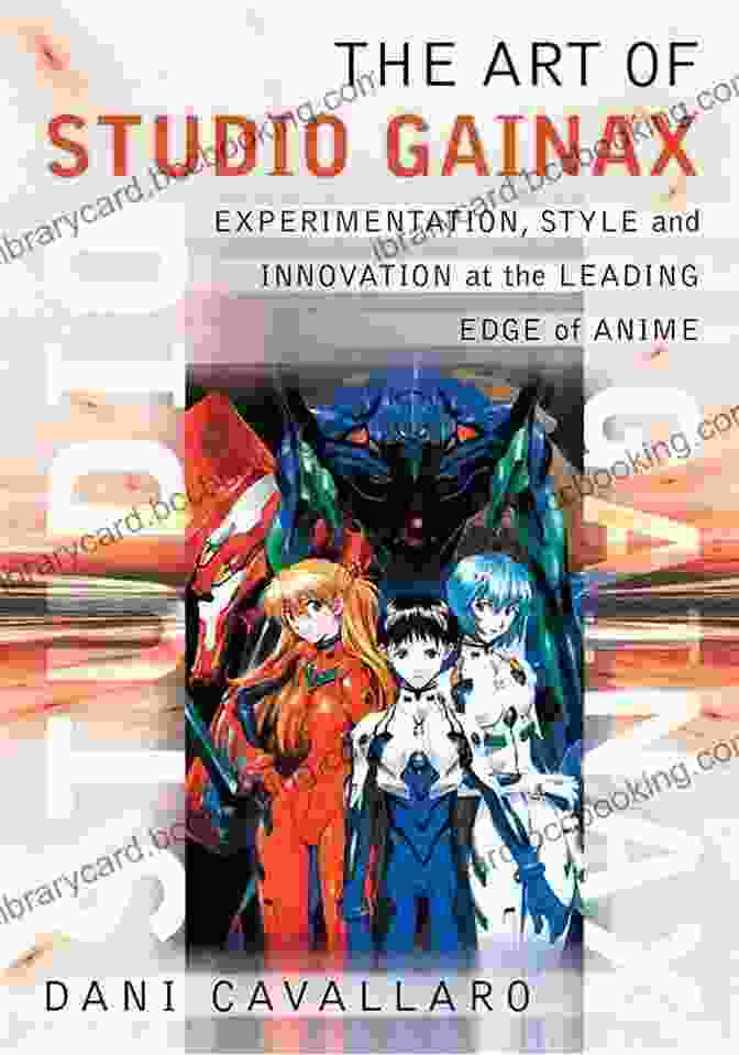 Studio Gainax's Iconic Visual Style, Characterized By Bold Colors, Dynamic Compositions, And Surreal Imagery The Art Of Studio Gainax: Experimentation Style And Innovation At The Leading Edge Of Anime