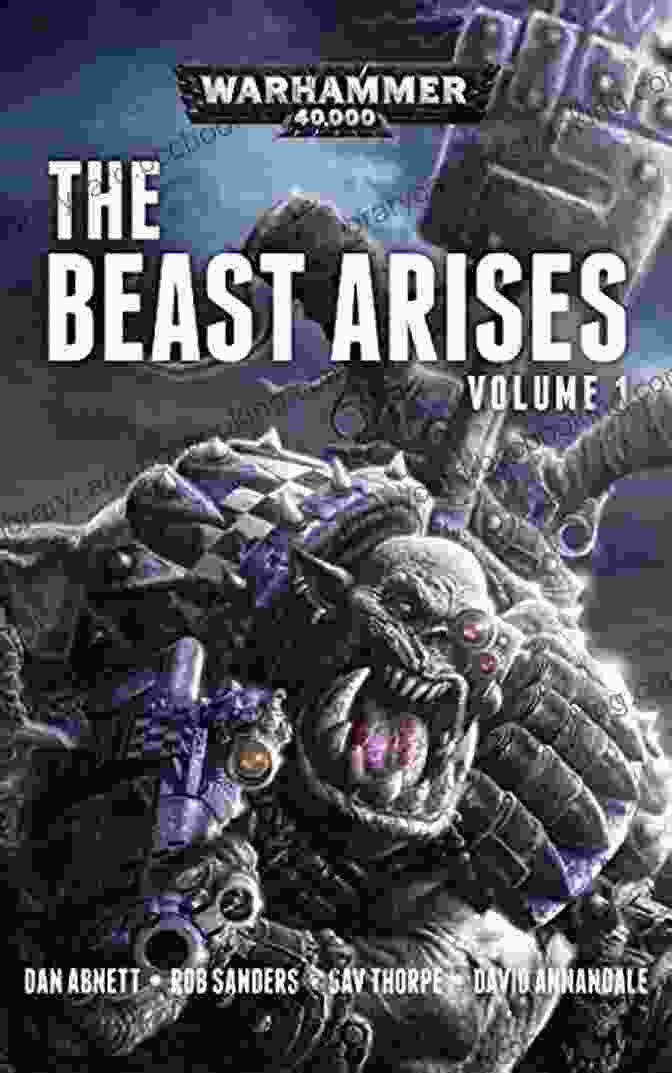 The Beast Arises Omnibus Volume Warhammer 40,000 Cover The Beast Arises Omnibus Volume 1 (Warhammer 40 000)