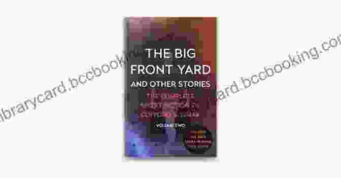 The Big Front Yard Book Cover The Big Front Yard: And Other Stories (The Complete Short Fiction Of Clifford D Simak 2)
