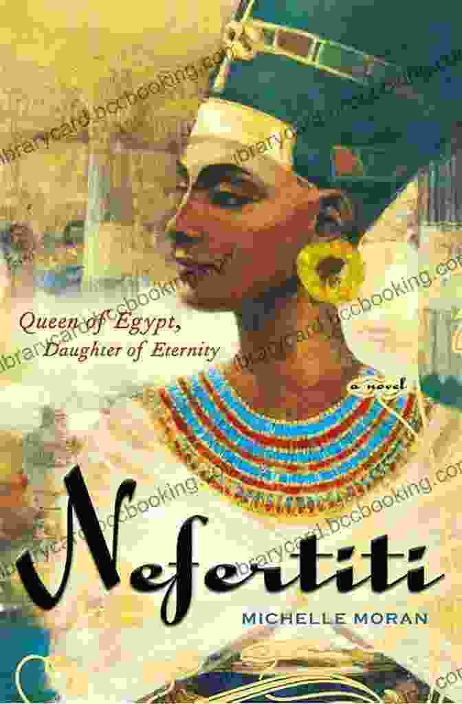 The Cover Of The Book 'Nefertiti: The Great Queen Of Amarna' By Joyce Tyldesley Nefertiti The Great Queen Of Amarna (Interviews With History 6)