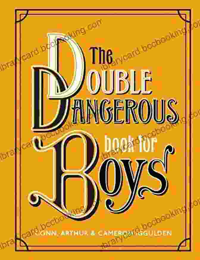 The Double Dangerous For Boys Book Cover Featuring A Group Of Boys On A Perilous Adventure In The Wilderness The Double Dangerous For Boys