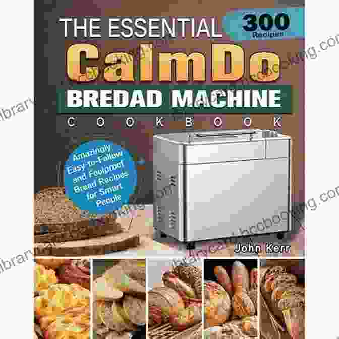 The Essential Bread Machine Cookbook For Newbies The Essential Bread Machine Cookbook For Newbies With Easy Bread Recipes For No Fuss Home Baking With Your Bread Maker