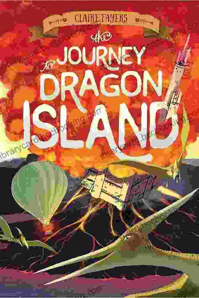 The Journey To Dragon Island: The Accidental Pirates Book Cover Featuring A Ship Sailing Through A Stormy Sea With A Dragon Flying Above The Journey To Dragon Island (The Accidental Pirates 2)