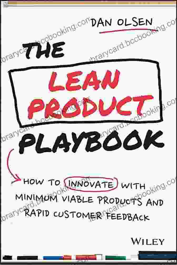 The Lean Product Playbook Cover The Lean Product Playbook: How To Innovate With Minimum Viable Products And Rapid Customer Feedback