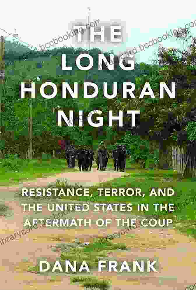 The Long Honduran Night Book Cover Features A Silhouette Of A Woman Standing Against A Backdrop Of A Burning Forest And An Ominous Night Sky The Long Honduran Night: Resistance Terror And The United States In The Aftermath Of The Coup