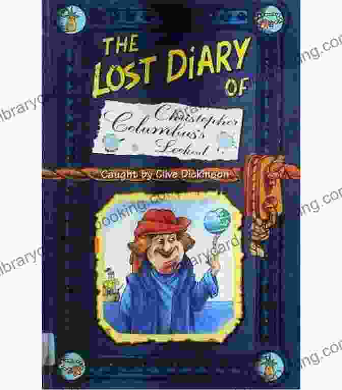 The Lost Diary Of Christopher Columbus Cover Image, Featuring A Stylized Map Of The Americas The Lost Diary Of Christopher Columbus S Lookout (Lost Diaries S)
