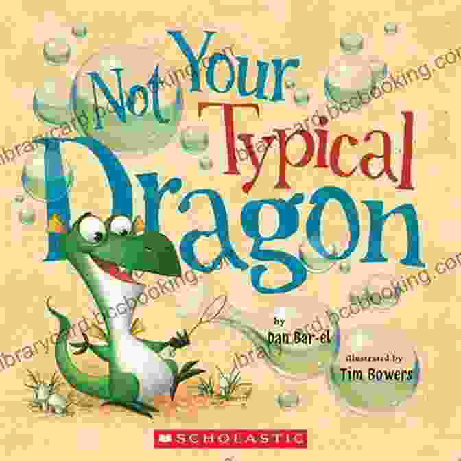 The 'Not Your Typical Dragon' Book Cover Showcases Tigu And Finn Standing Together, Ready For Adventure. Not Your Typical Dragon Dan Bar El