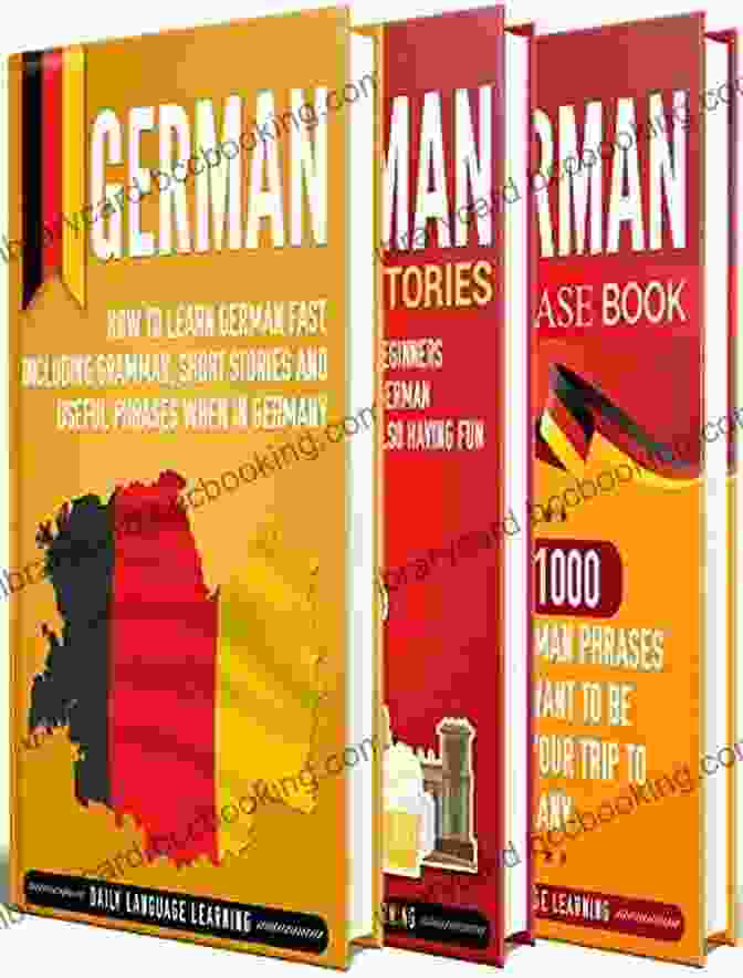 The Ultimate Guide For Beginners Who Want To Learn The German Language Book Cover German: The Ultimate Guide For Beginners Who Want To Learn The German Language Including German Grammar German Short Stories And Over 1000 German Phrases