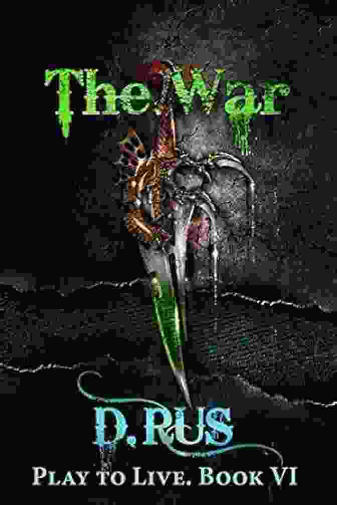 The War Play To Live Litrpg Book Cover Features A Group Of Survivors Facing A Desolate Wasteland. The War: Play To Live A LitRPG (Book 6)