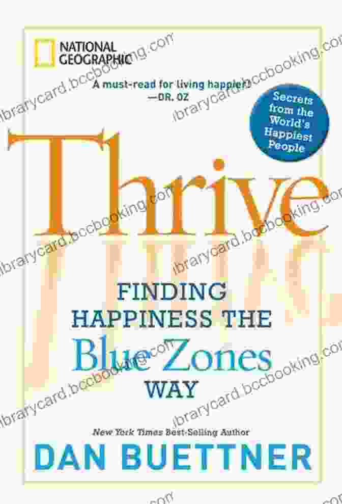 Thrive: Finding Happiness The Blue Zones Way Book Cover Thrive: Finding Happiness The Blue Zones Way