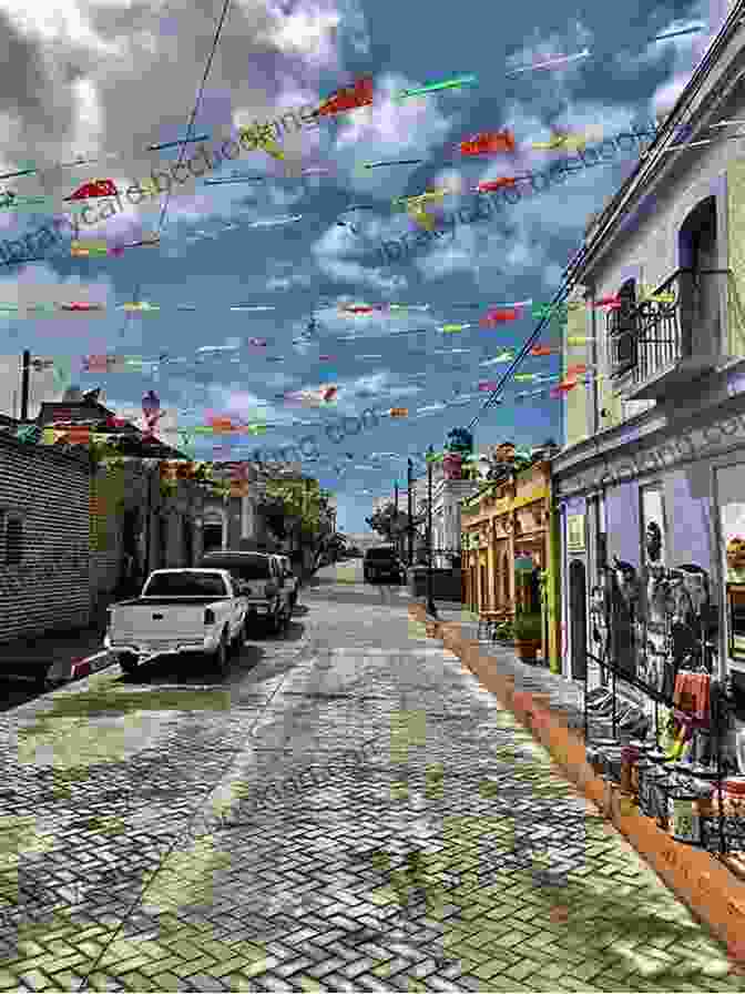 Todos Santos Street Scene Tales Of Todos Santos: Amusing Stories From A Small Mexican Town In The Baja