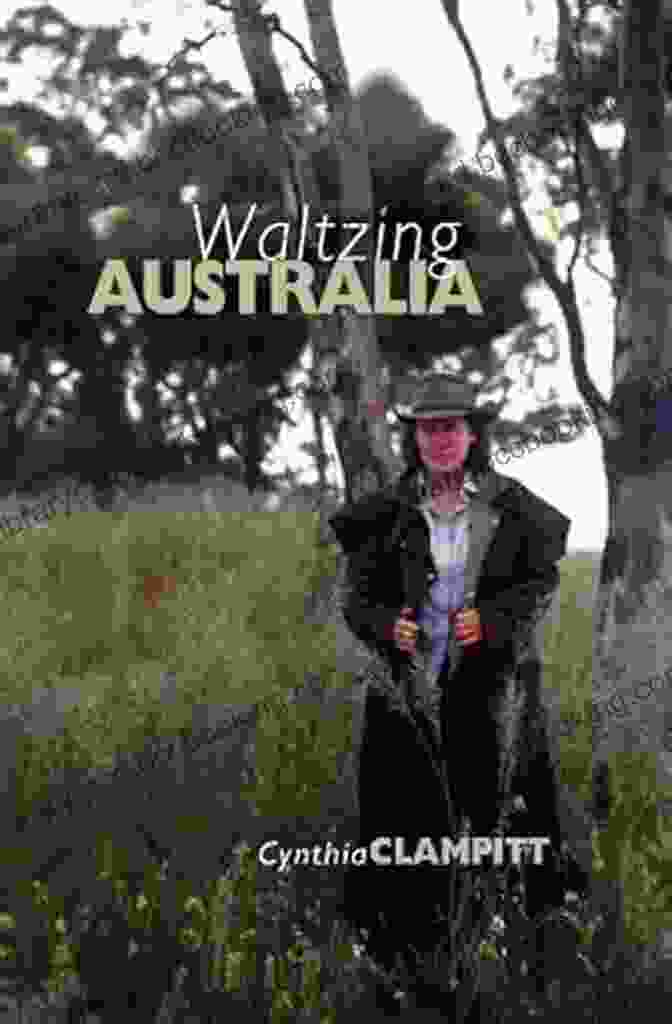Waltzing Australia By Cynthia Clampitt Waltzing Australia Cynthia Clampitt
