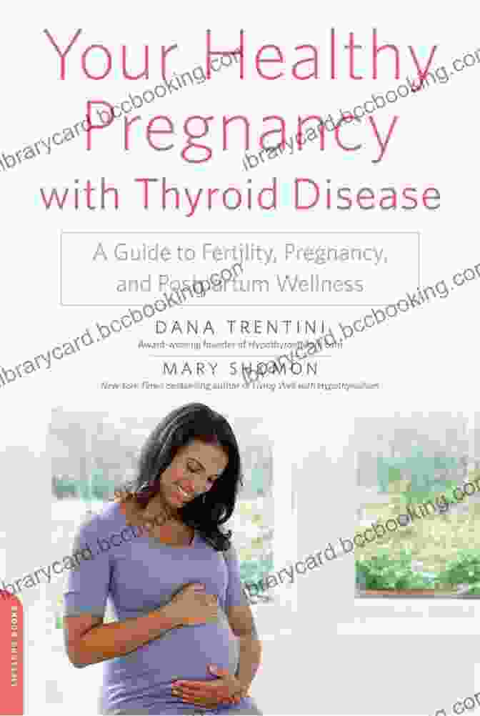 Your Healthy Pregnancy With Thyroid Disease Book Cover Your Healthy Pregnancy With Thyroid Disease: A Guide To Fertility Pregnancy And Postpartum Wellness