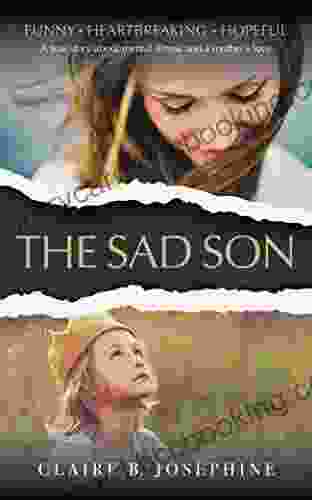 The Sad Son: A Surprisingly Funny Story About Mental Illness And A Mother S Love