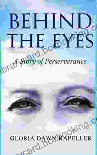 Behind The Eyes: A Story Of Perserverance