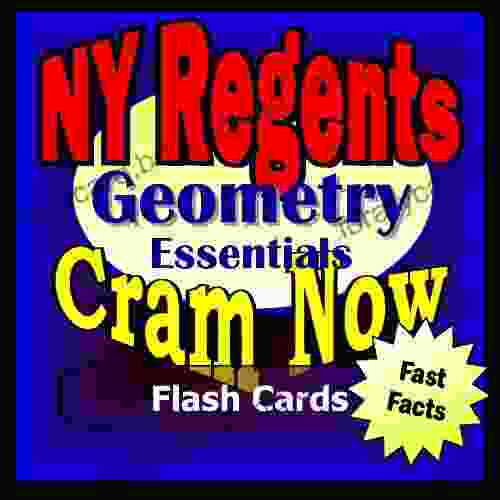 NY Regents Prep Test GEOMETRY Flash Cards CRAM NOW Regents Exam Review Study Guide (Cram Now NY Regents Study Guide)